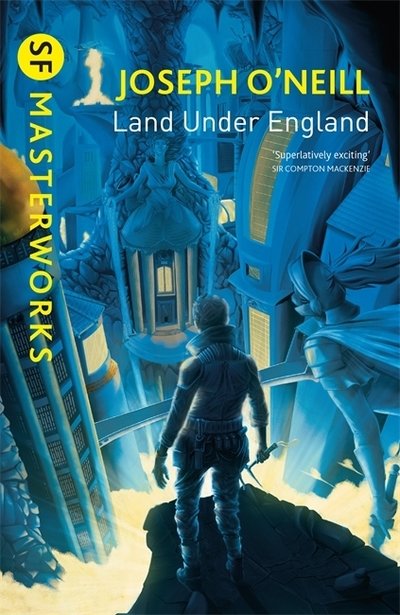 Cover for Joseph O'Neill · Land Under England - S.F. Masterworks (Paperback Book) (2018)