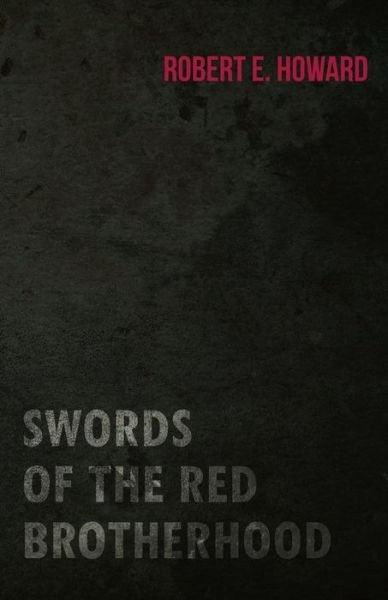 Cover for Robert E. Howard · Swords of the Red Brotherhood (Paperback Bog) (2014)