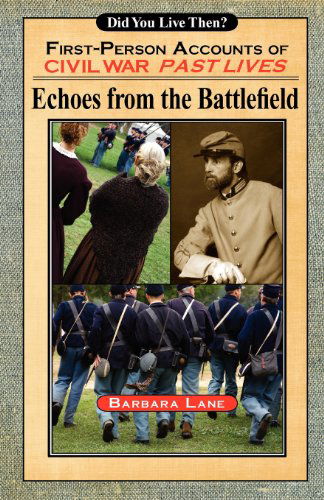 Cover for Barbara Lane Ph.d. · Echoes from the Battlefield:  First-person Accounts of Civil War Past Lives (Paperback Book) (2012)