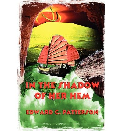 Cover for Edward C. Patterson · In the Shadow of Her Hem (Paperback Book) (2012)