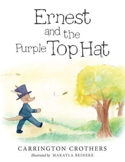 Cover for Carrington Crothers · Ernest and the Purple Top Hat (Paperback Book) (2019)