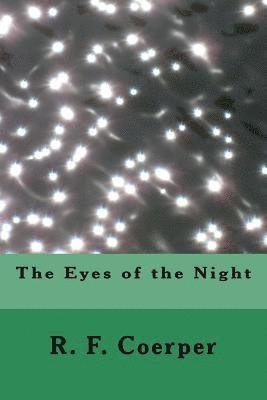 Cover for R F Coerper · The Eyes of the Night (Pocketbok) (2012)