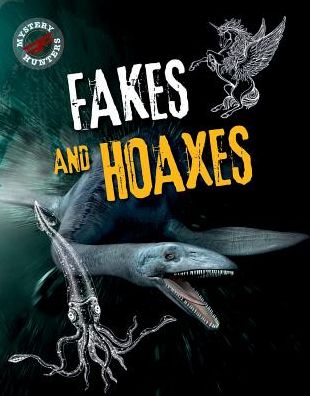 Cover for Sarah Levete · Fakes and Hoaxes (Gebundenes Buch) (2016)