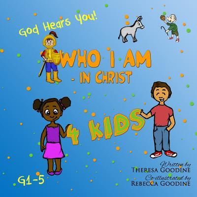 Cover for Mrs Theresa Goodine · Who I Am in Christ for Kids (Paperback Book) (2013)