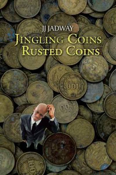 Cover for Jj Jadway · Jingling Coins Rusted Coins (Pocketbok) (2013)