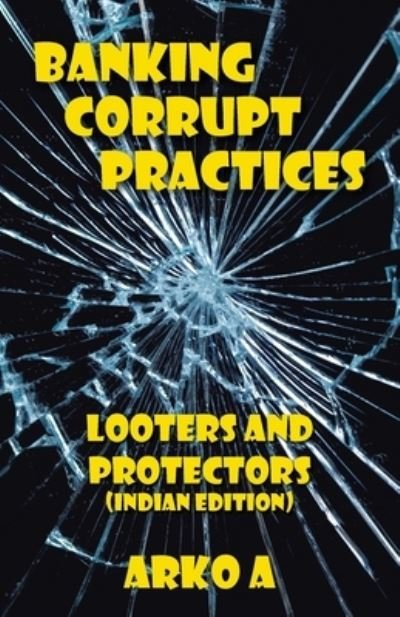 Cover for Arko A · Banking Corrupt Practices (Pocketbok) (2021)
