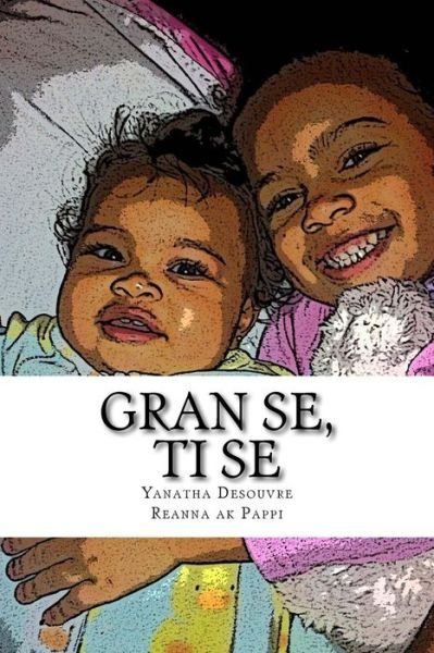 Cover for Yanatha Desouvre · Gran Se, Ti Se (Paperback Book) (2016)