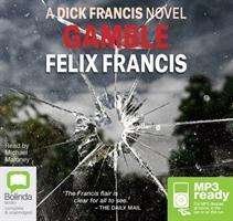 Cover for Felix Francis · Gamble - Dick Francis Novels (Lydbok (MP3)) [Unabridged edition] (2014)