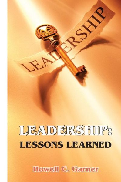 Cover for Howell C Garner · Leadership: Lessons Learned (Paperback Book) (2013)