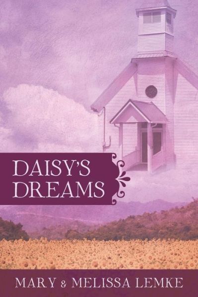 Cover for Lemke Mary &amp;. Melissa · Daisy's Dreams (Paperback Book) (2014)