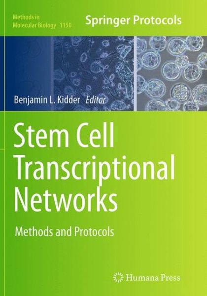Cover for Stem Cell Transcriptional Networks: Methods and Protocols - Methods in Molecular Biology (Paperback Book) [Softcover reprint of the original 1st ed. 2014 edition] (2016)