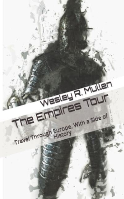 Cover for Wesley R Mullen · The Empires Tour (Pocketbok) (2020)