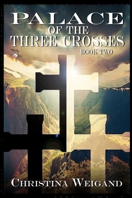 Cover for Christina Weigand · Palace of the Three Crosses (Paperback Book) (2013)