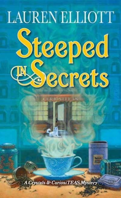 Cover for Lauren Elliott · Steeped in Secrets: A Magical Mystery (Taschenbuch) (2023)