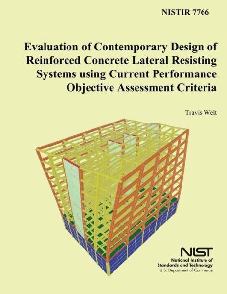 Cover for U S Department of Commerce · Evaluation of Contemporary Design of Reinforced Concrete Lateral Resisting Systems Using Current Performance Objective Assessment Criteria (Taschenbuch) (2014)