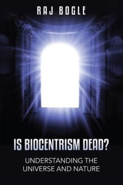 Cover for Raj Bogle · Is Biocentrism Dead? (Pocketbok) (2014)
