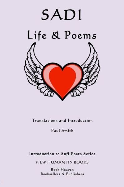 Cover for Paul Smith · Sadi: Life &amp; Poems (Pocketbok) (2014)