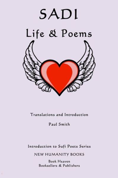 Cover for Paul Smith · Sadi: Life &amp; Poems (Pocketbok) (2014)