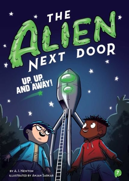 Cover for A.I. Newton · The Alien Next Door 7: Up, Up, and Away! - The Alien Next Door (Hardcover bog) (2019)