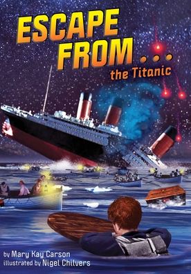 Escape from ... the Titanic - Mary Kay Carson - Książki - Little Bee Books Inc. - 9781499811063 - 2 marca 2021