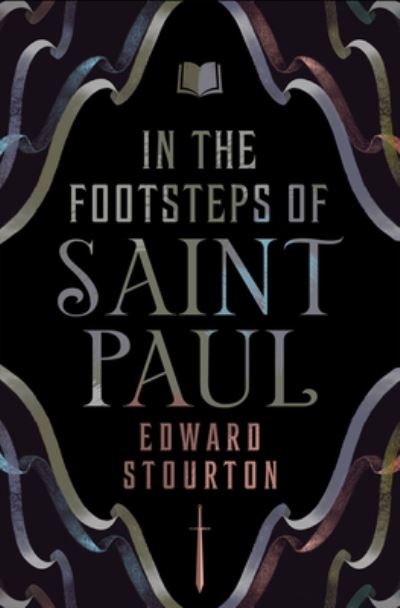 In the Footsteps of Saint Paul - Edward Stourton - Books - Open Road Integrated Media, Inc. - 9781504087063 - November 7, 2023