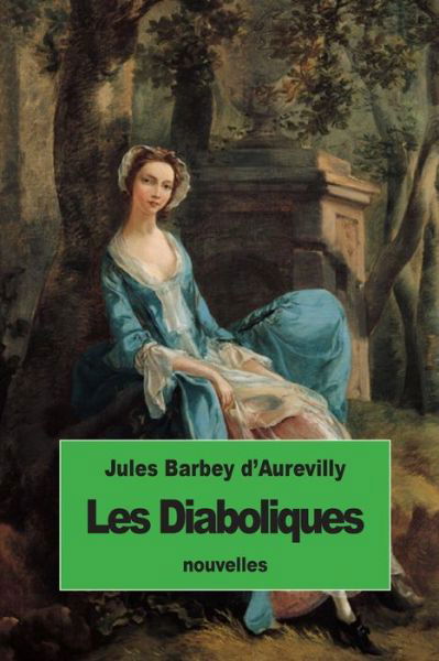 Cover for Juless Barbey D\'aurevilly · Les Diaboliques (Taschenbuch) (2015)