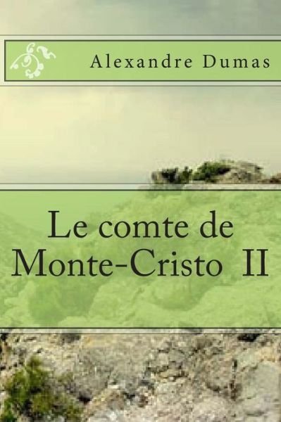 Cover for M Alexandre Dumas · Le Comte De Monte-cristo II (Taschenbuch) (2015)