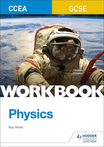 Cover for Roy White · CCEA GCSE Physics Workbook (Paperback Book) (2018)