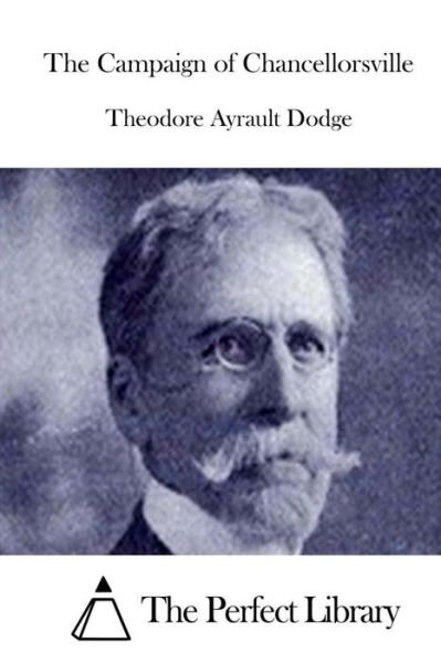 Cover for Theodore Ayrault Dodge · The Campaign of Chancellorsville (Paperback Book) (2015)