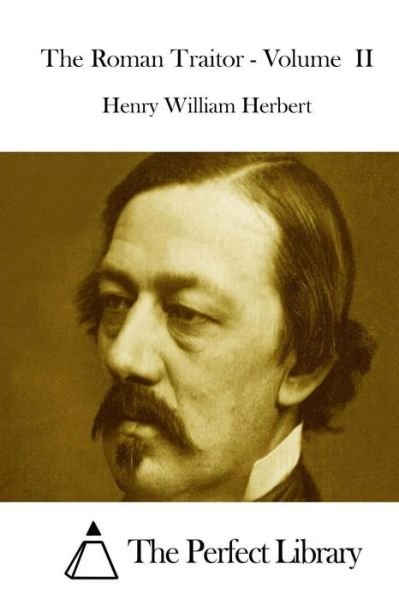Cover for Henry William Herbert · The Roman Traitor - Volume II (Paperback Book) (2015)