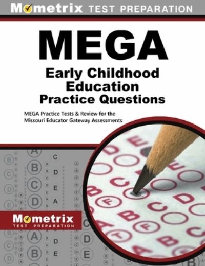 Cover for Mometrix Test Prep · Mega Early Childhood Education Practice Questions (Book) (2020)