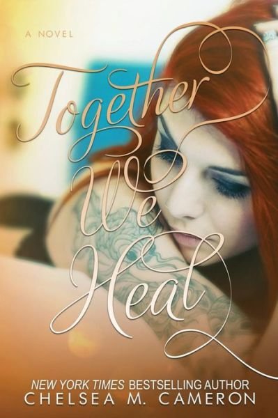Cover for Chelsea M Cameron · Together We Heal (Paperback Book) (2015)
