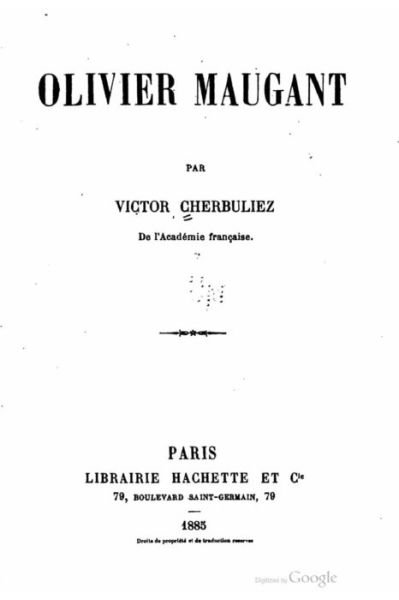 Olivier Maugant - Victor Cherbuliez - Bücher - Createspace - 9781517043063 - 24. August 2015