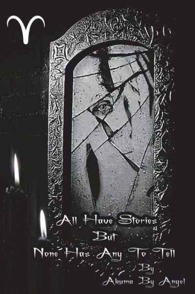 Cover for Akuma by Angel · All Have Stories But None Has Any to Tell (Pocketbok) (2017)