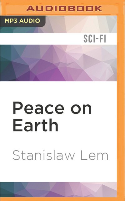 Cover for Stanislaw Lem · Peace on Earth (MP3-CD) (2016)