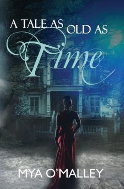 Cover for Mya O'Malley · A Tale As Old As Time (Paperback Book) (2016)