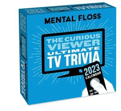 Cover for Mental Floss · The Curious Viewer 2023 Day-to-Day Calendar: Ultimate TV Trivia (Calendar) (2022)
