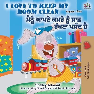 I Love to Keep My Room Clean (English Punjabi Bilingual Book -Gurmukhi) - English Punjab Bilingual Collection - Gurmukhi - Shelley Admont - Books - Kidkiddos Books Ltd. - 9781525921063 - January 27, 2020