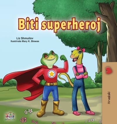 Cover for Liz Shmuilov · Being a Superhero (Inbunden Bok) (2021)