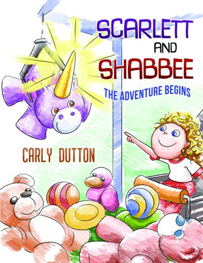 Cover for Carly Dutton · Scarlett and Shabbee: The Adventure Begins (Paperback Book) (2020)