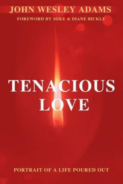 Cover for John Wesley Adams · Tenacious Love (Paperback Book) (2016)