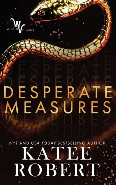 Cover for Katee Robert · Desperate Measures - Wicked Villains (Paperback Book) (2019)