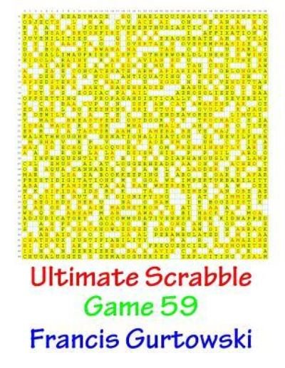 Cover for MR Francis Gurtowski · Ultimate Scabble Game 59 (Paperback Book) (2017)