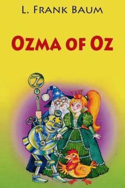 Ozma of Oz - Sheba Blake - Książki - Createspace Independent Publishing Platf - 9781542959063 - 6 lutego 2017