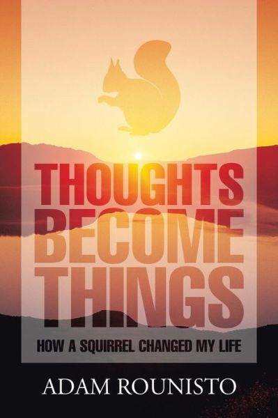 Cover for Adam Rounisto · Thoughts Become Things (Paperback Book) (2018)