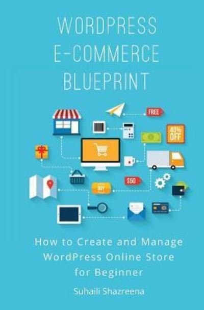 Cover for Suhaili Shazreena · WordPress E-Commerce Blueprint (Paperback Book) (2017)