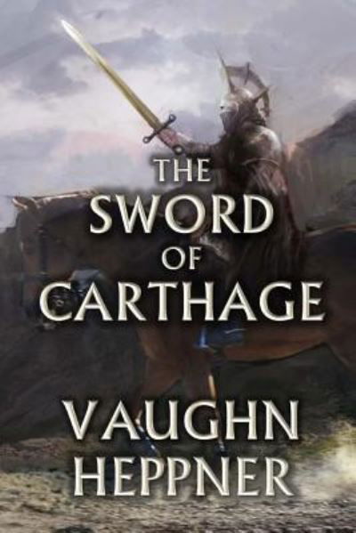 Cover for Vaughn Heppner · The Sword of Carthage (Paperback Book) (2017)