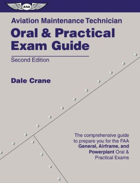 Cover for Dale Crane · Aviation Maintenance Technician Oral &amp; Practical Exam Guide (Paperback Book) (2000)