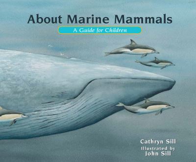 Cover for Cathryn Sill · About Marine Mammals: A Guide for Children - About. . . (Inbunden Bok) (2016)