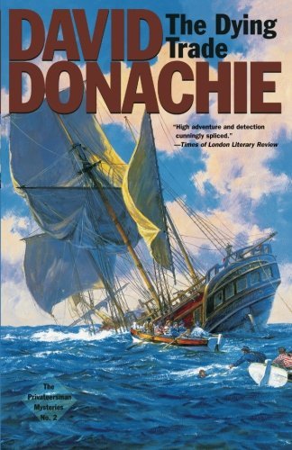 Cover for David Donachie · The Dying Trade - The Privateersman Mysteries (Paperback Book) [First American edition] (2001)